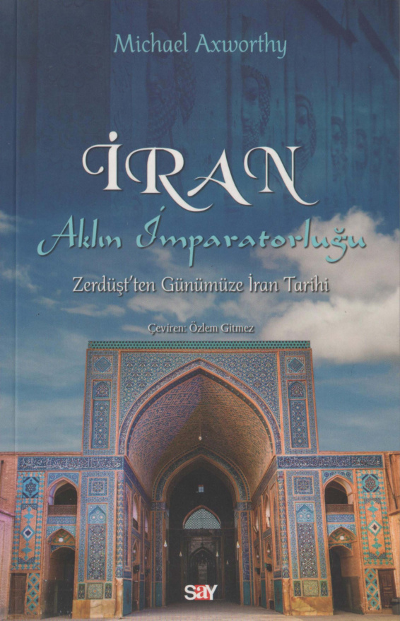 İran: Aklın İmparatorluğu PDF - Michael Axworthy 3 İran: Aklın İmparatorluğu PDF – Michael Axworthy