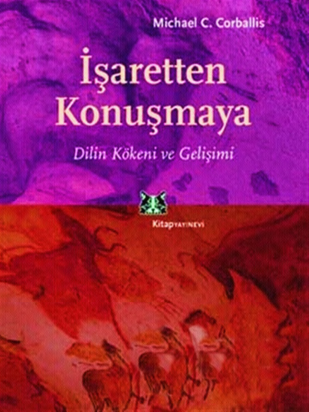 İşaretten Konuşmaya Dilin Kökeni ve Gelişimi PDF – Michael C. Corballis