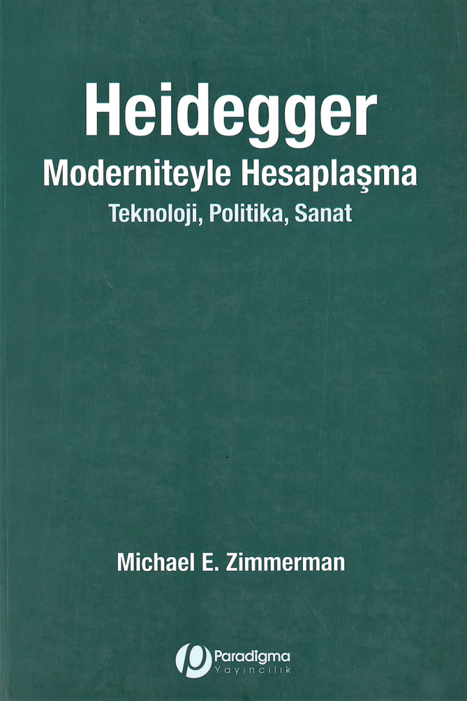 Heidegger: Moderniteyle Hesaplaşma PDF – Michael E. Zimmerman
