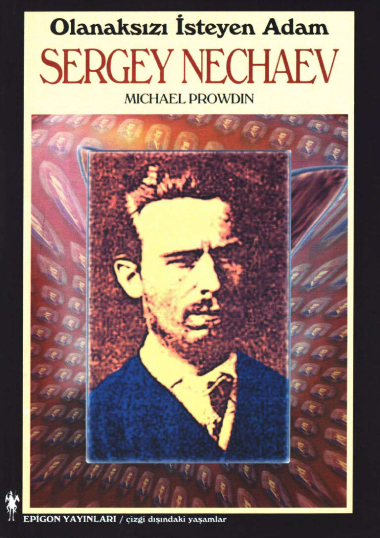 Michael Prowdin Olanaksızı İsteyen Adam Sergey Nechaev Epigon Yayınları Kitap Kapağı