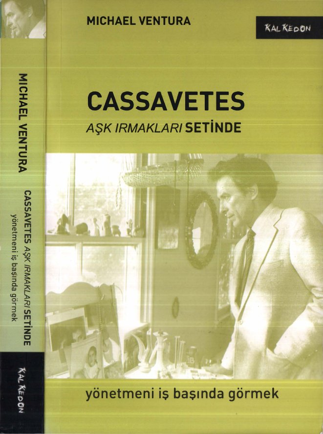 Cassavetes Aşk Irmakları Setinde PDF – Michael Ventura