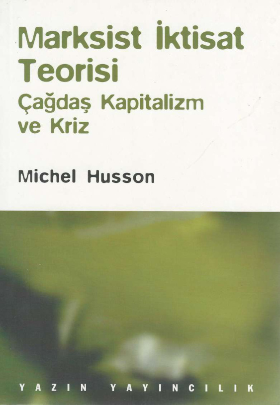 Marksist İktisat Teorisi: Çağdaş Kapitalizm ve Kriz PDF – Michel Husson