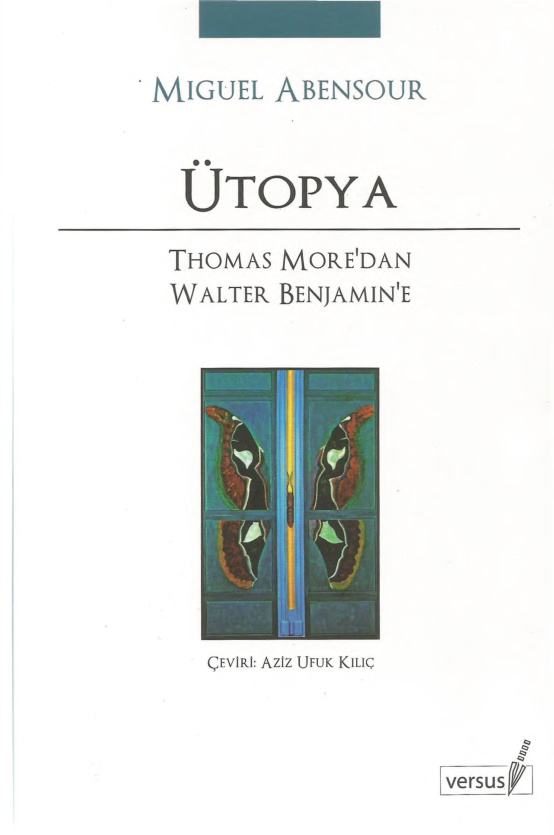 Ütopya: Thomas More’dan Walter Benjamin’e PDF – Miguel Abensour