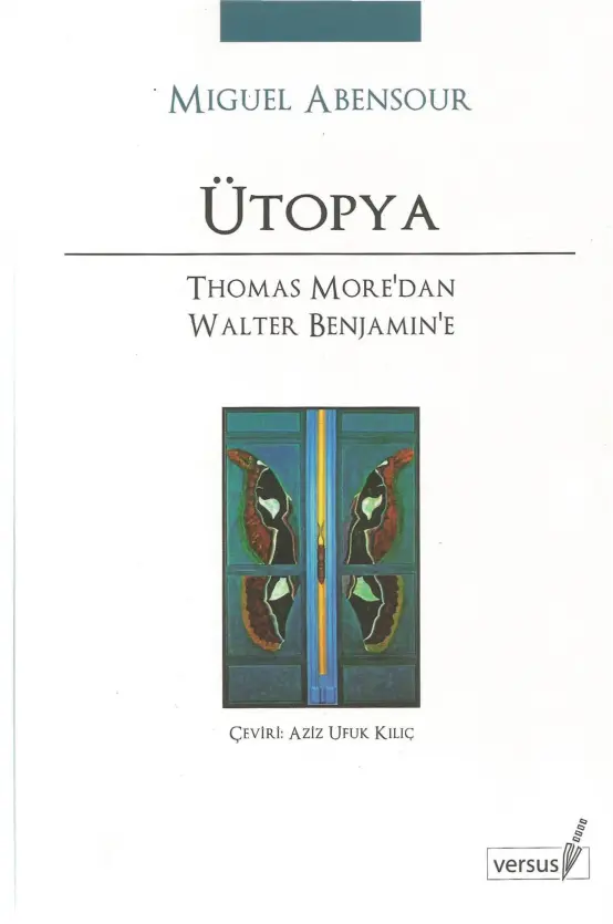 Ütopya: Thomas More’dan Walter Benjamin’e PDF – Miguel Abensour