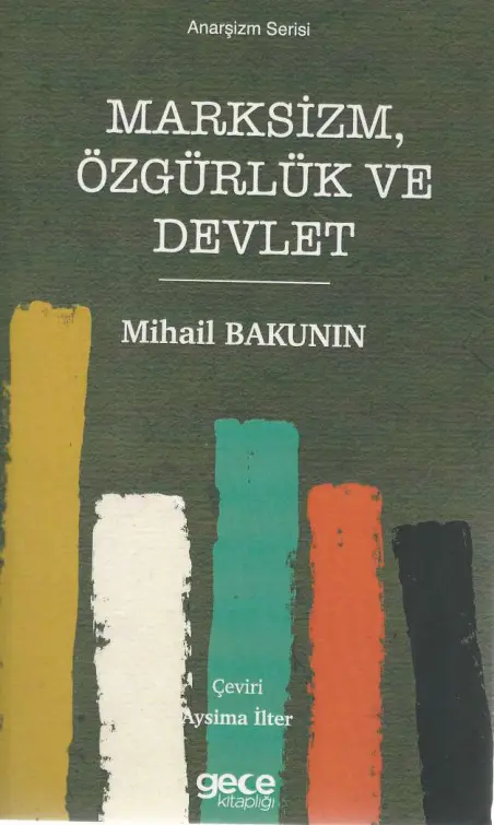 Marksizm Özgürlük ve Devlet PDF – Mihail Bakunin