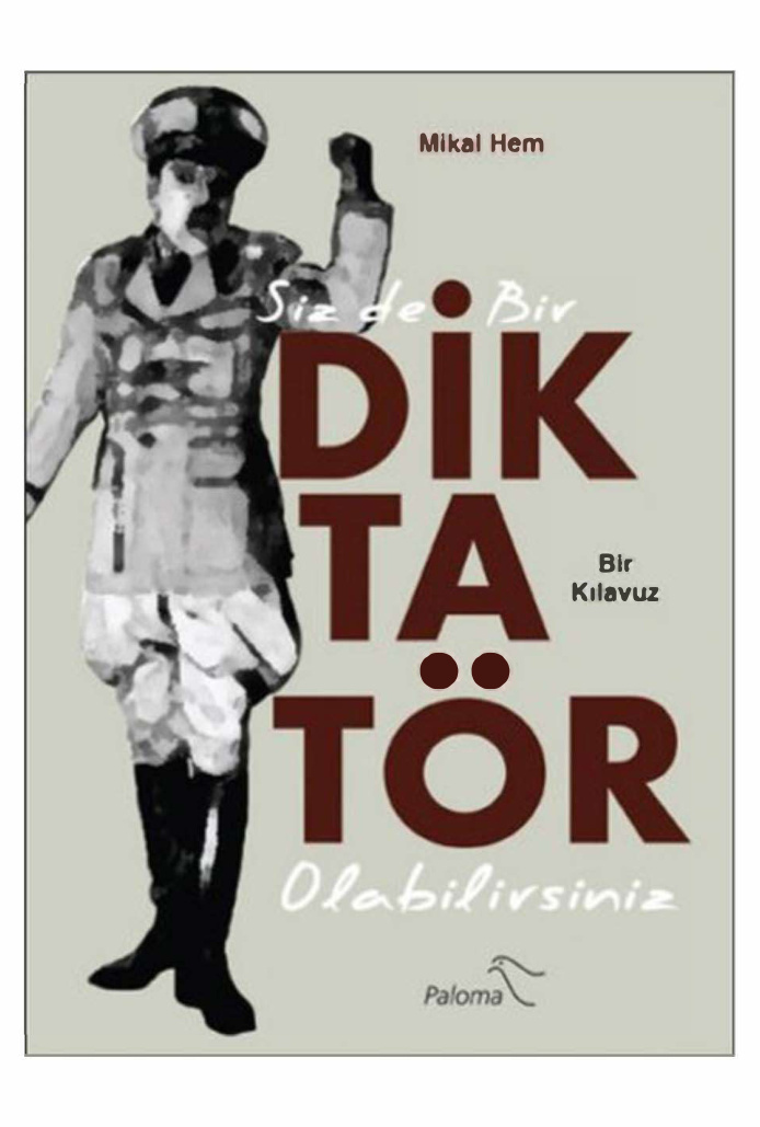 Siz de Bir Diktatör Olabilirsiniz PDF – Mikal Hem