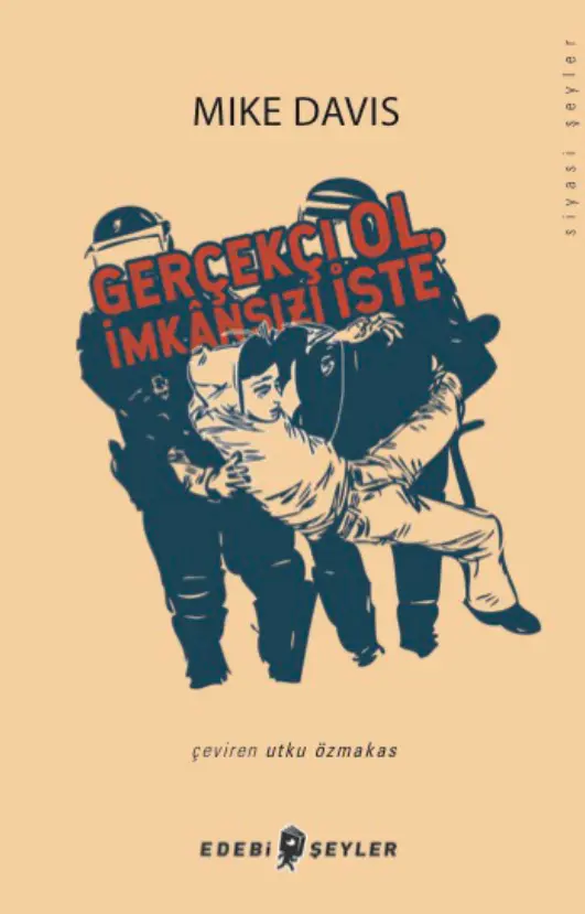 Gerçekçi Ol İmkânsızı İste PDF – Mike Davis
