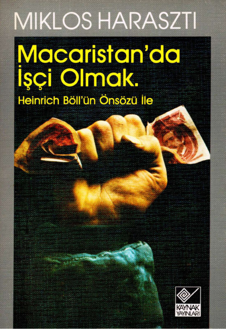 Miklos Haraszti Macaristan'da İşçi Olmak Kaynak Yayınları Kitap Kapağı