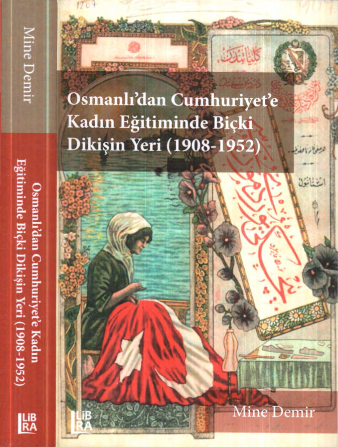 Osmanlı’dan Cumhuriyet’e Kadın Eğitiminde Biçki Dikişin Yeri 1908-1952 PDF – Mine Demir