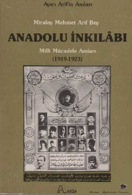 Ayıcı Arif’in Anıları: Anadolu İnkılabı Milli Mücadele Anıları 1919-1923 PDF – Miralay Mehmet Arif Bey