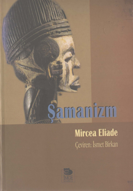 Şamanizm (İlkel Esrime Teknikleri) PDF – Mircea Eliade
