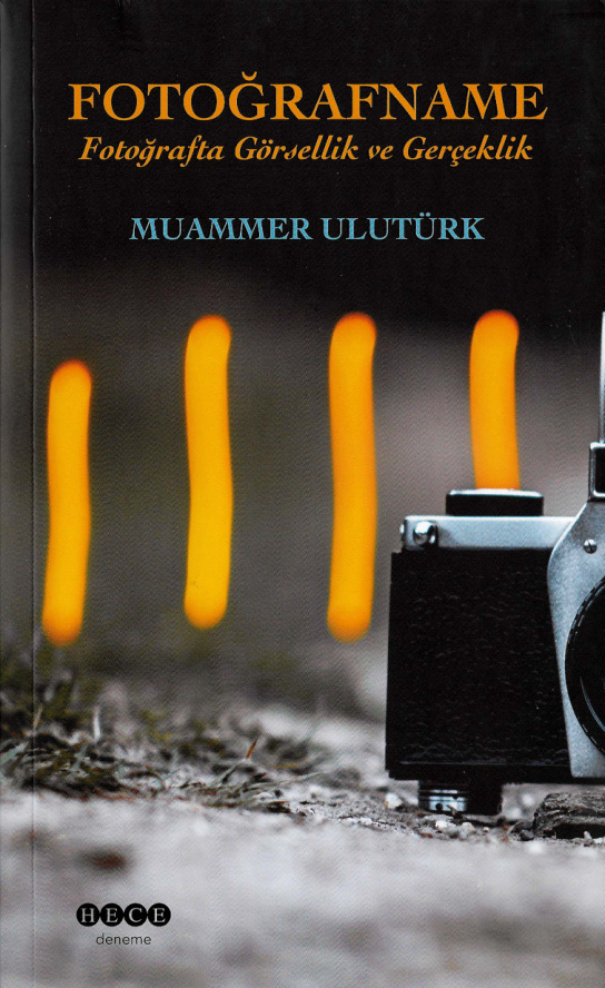 Fotoğrafname: Fotoğrafta Görsellik ve Gerçeklik PDF – Muammer Ulutürk