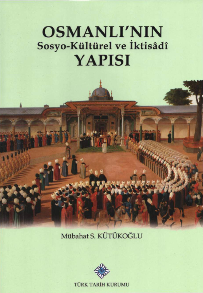 Osmanlının Sosyo Kültürel ve İktisadi Yapısı PDF – Mübahat S. Kütükoğlu