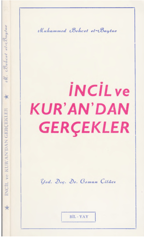 Muhammed Behcet el Baytar Incil ve Kurandan Gercekler Kitap Kapağı