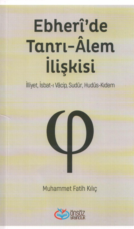 Ebheri’de Tanrı-Alem İlişkisi PDF – Muhammet Fatih Kılıç