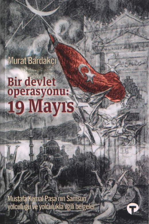Bir Devlet Operasyonu: 19 Mayıs PDF – Murat Bardakçı