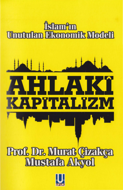 Ahlaki Kapitalizm PDF – Murat Çizakça, Mustafa Akyol