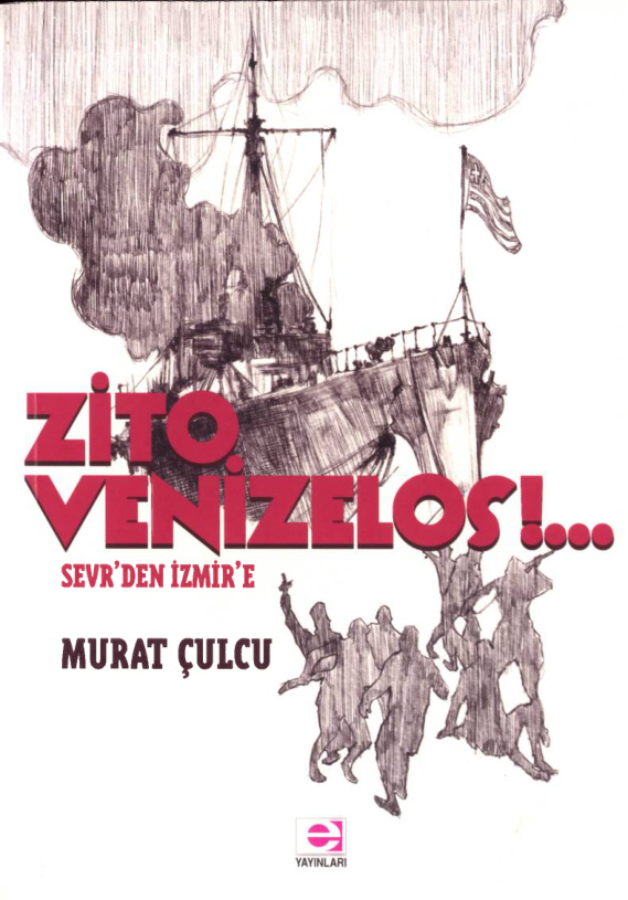Zito Venizelos: Sevr’den İzmir’e PDF – Murat Çulcu