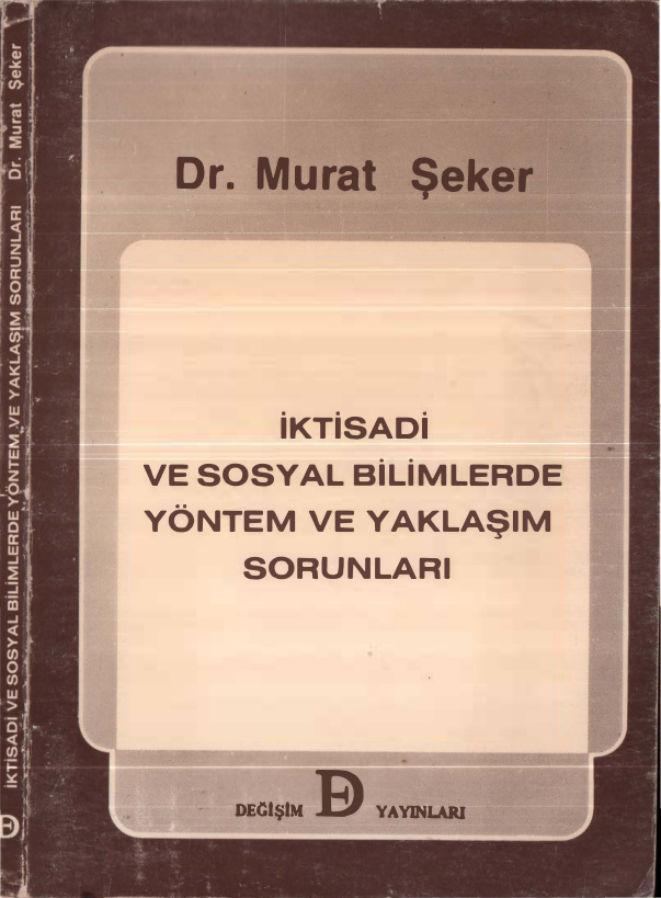 İktisadi ve Sosyal Bilimlerde Yöntem ve Yaklaşım Sorunları PDF – Murat Şeker