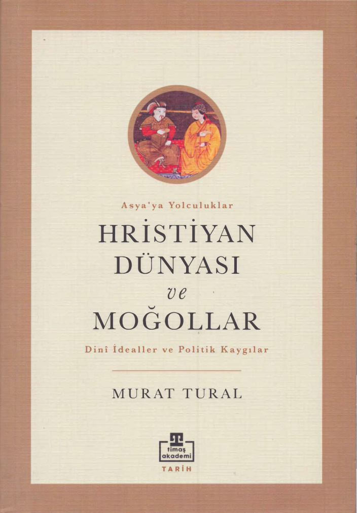 Hristiyan Dünyası ve Moğollar PDF – Murat Tural