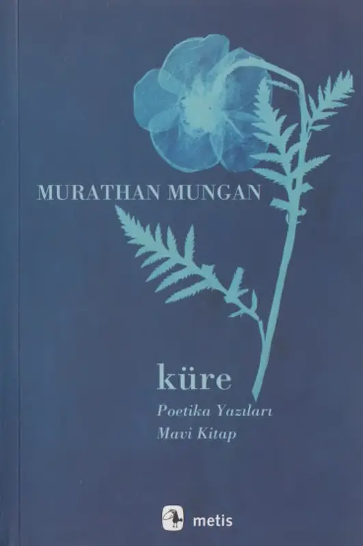 Murathan Mungan Küre Poetika Yazıları Mavi Kitap Metis Yayınları Kitap Kapağı