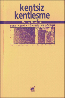 Kentsiz Kentleşme PDF – Murray Bookchin