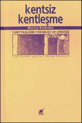 Kentsiz Kentleşme PDF – Murray Bookchin