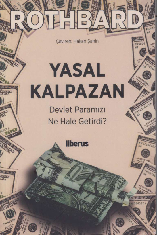 Yasal Kalpazan: Devlet Paramızı Ne Hâle Getirdi PDF – Murray N. Rothbard