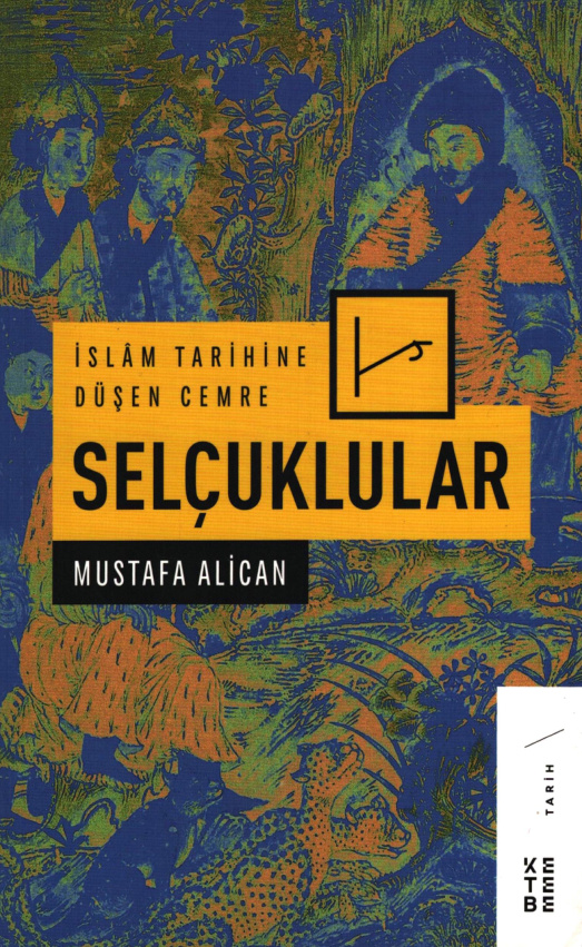 İslam Tarihine Düşen Cemre: Selçuklular PDF – Mustafa Alican
