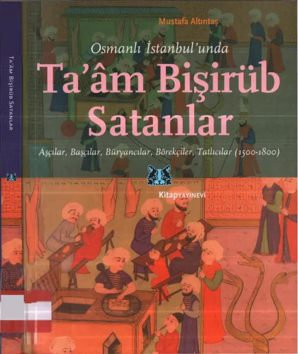 Osmanlı İstanbul’unda Ta’am Bişirüb Satanlar PDF – Mustafa Altıntaş