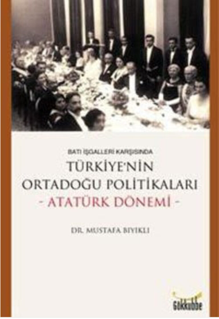 Mustafa Bıyıklı Türkiye'nin Ortadoğu Politikaları Gökkubbe Yayınları Kitap Kapağı