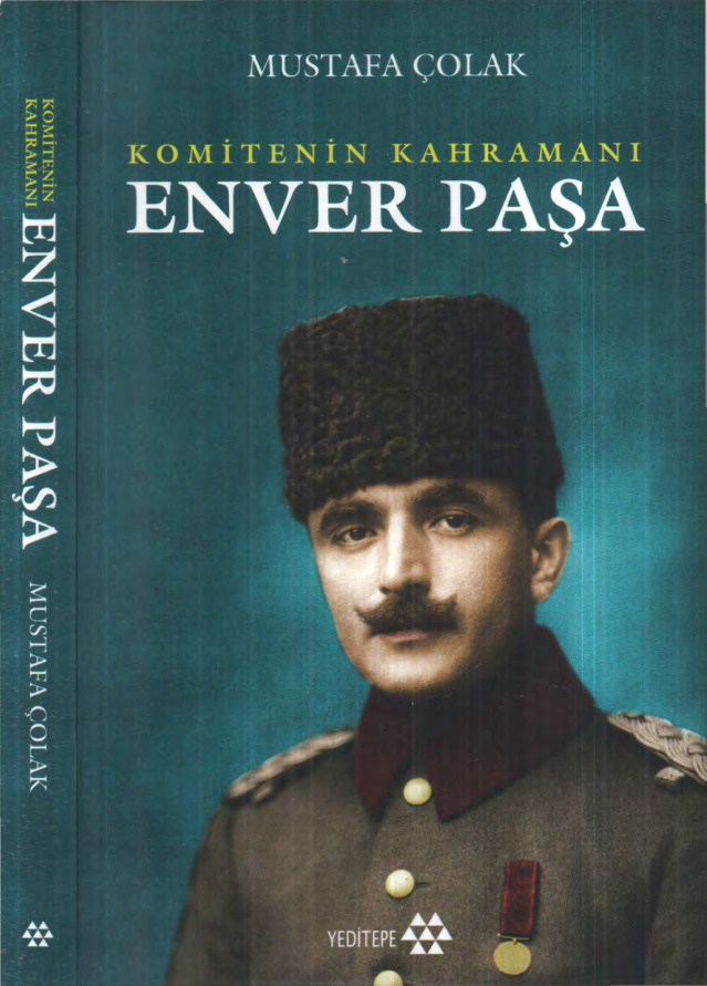 Komitenin Kahramanı: Enver Paşa PDF – Mustafa Çolak