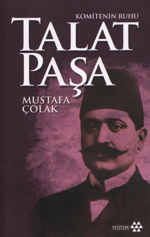 Komitenin Ruhu: Talat Paşa PDF – Mustafa Çolak
