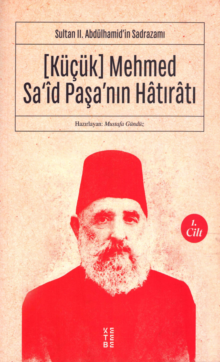 Küçük Mehmed Said Paşa’nın Hatıratı 1 PDF – Mustafa Gündüz