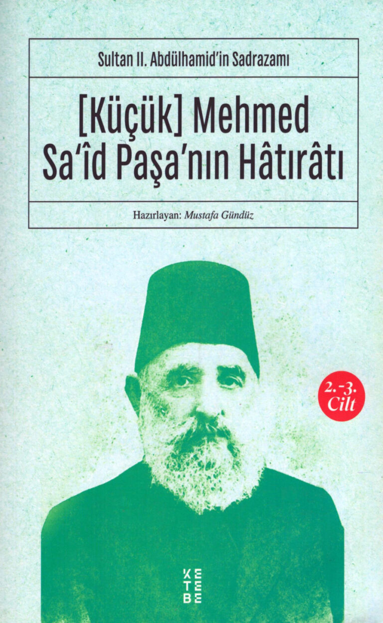 Mustafa Gündüz Küçük Mehmed Said Paşa'nın Hatıratı 2 Ketebe Yayınları Kitap Kapağı