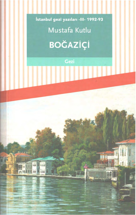 İstanbul Gezi Yazıları 3: Boğaziçi PDF – Mustafa Kutlu