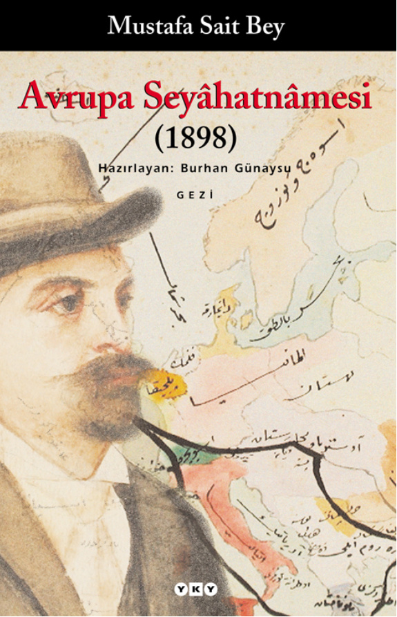 Mustafa Sait Bey Avrupa Seyahatnamesi 1898 YKY Kitap Kapağı