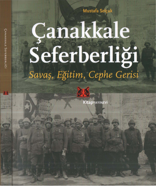 Çanakkale Seferberliği: Savaş Eğitim Cephe Gerisi PDF – Mustafa Selçuk
