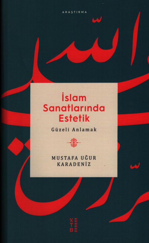 İslam Sanatlarında Estetik: Güzeli Anlamak PDF – Mustafa Uğur Karadeniz