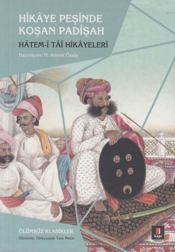 Hikâye Peşinde Koşan Padişah: Hâtem-i Tâî Hikâyeleri PDF – N. Ahmet Özalp