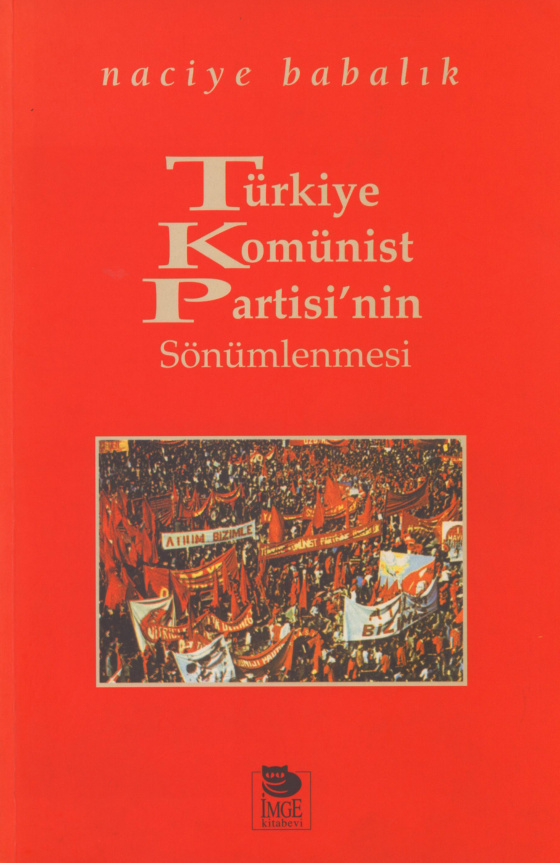 Türkiye Komünist Partisi’nin Sönümlenmesi PDF – Naciye Babalık
