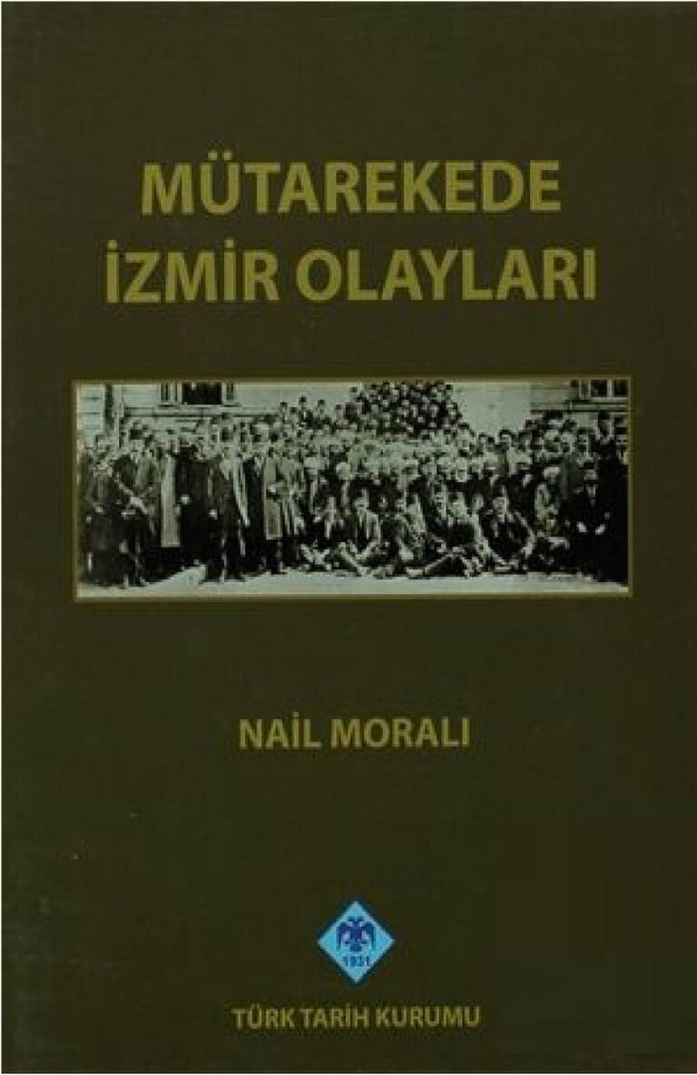 Nail Moralı Mütarekede İzmir Olayları TTK Yayınları Kitap Kapağı