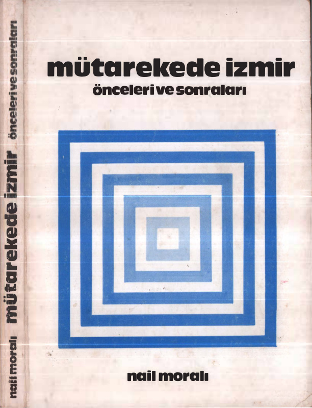 Nail Moralı Mütarekede İzmir Önceleri ve Sonraları Kitap Kapağı
