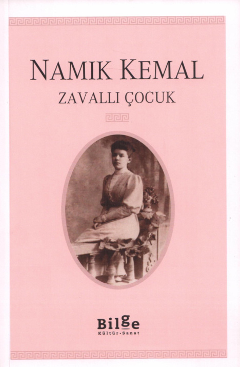 Zavallı Çocuk (Bilge Oğuz) PDF - Namık Kemal 5 Zavallı Çocuk (Bilge Oğuz) PDF – Namık Kemal