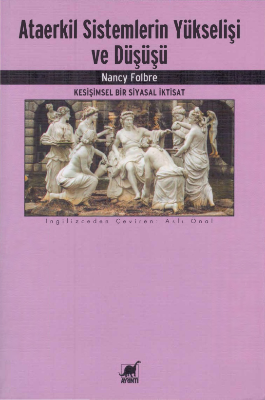 Ataerkil Sistemlerin Yükselişi ve Düşüşü PDF – Nancy Folbre