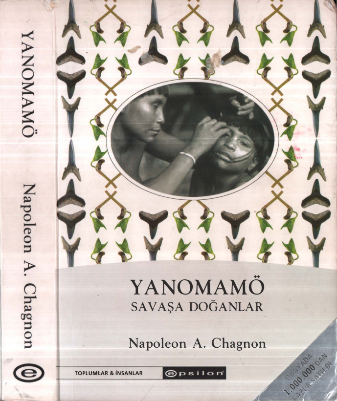 Yanomamö: Savaşa Doğanlar PDF – Napoleon A. Chagnon