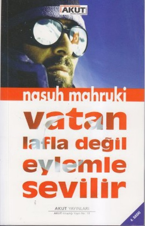 Vatan Lafla Değil Eylemle Sevilir PDF – Nasuh Mahruki