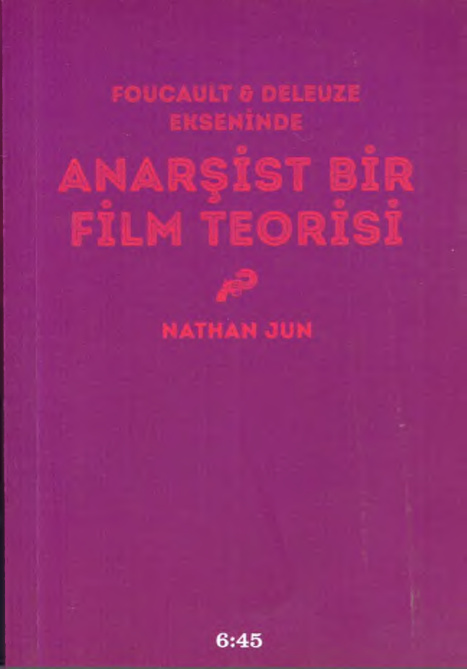 Foucault Deleuza Ekseninde Anarşist Bir Film Teorisi PDF – Nathan Jun