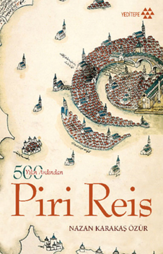 500 Yılın Ardından Piri Reis PDF – Nazan Karakaş