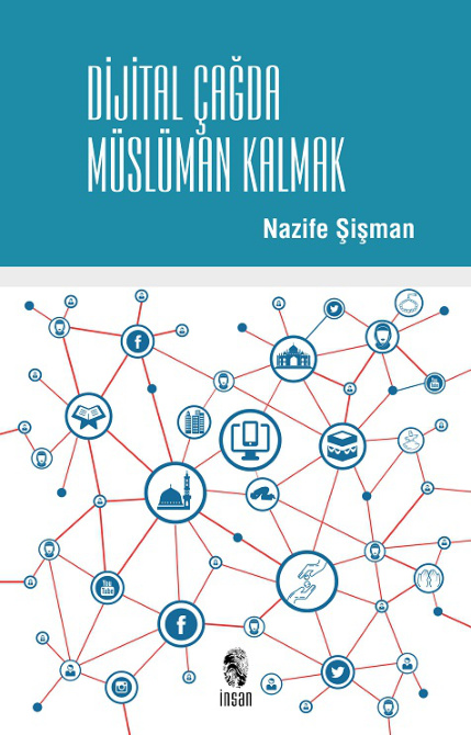 Dijital Çağda Müslüman Kalmak PDF – Nazife Şişman